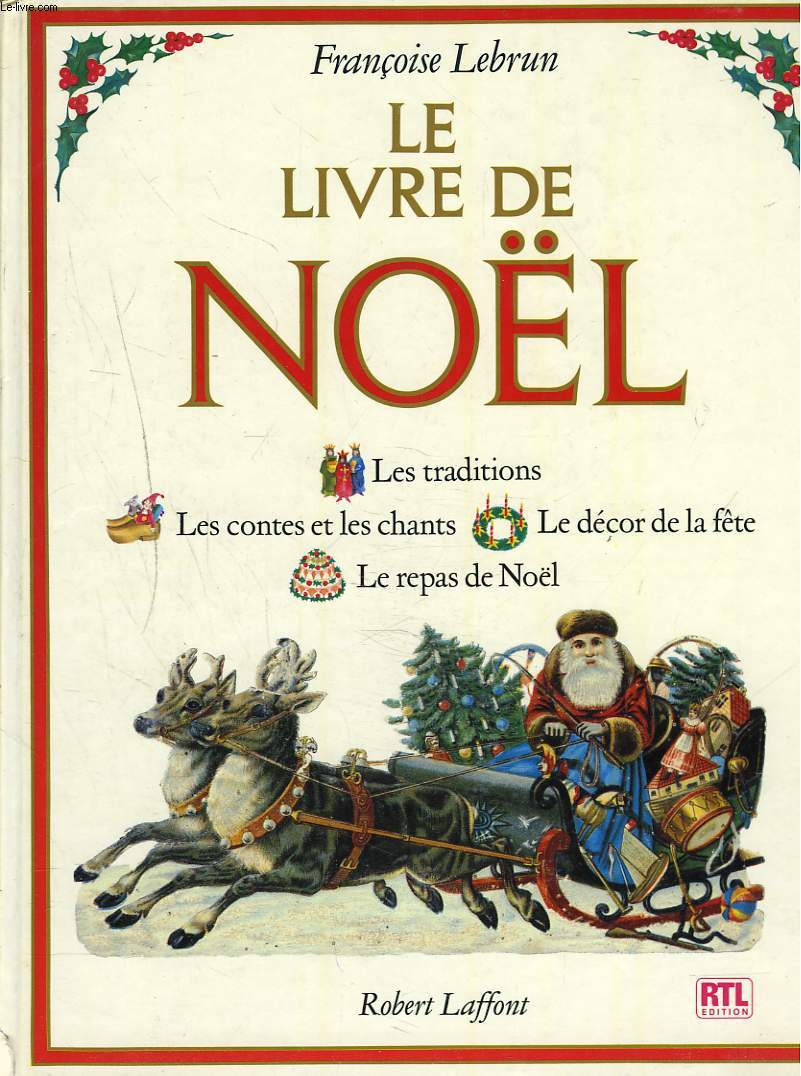 Le livre de noel. les traditions, les contes et les chants, le decor de